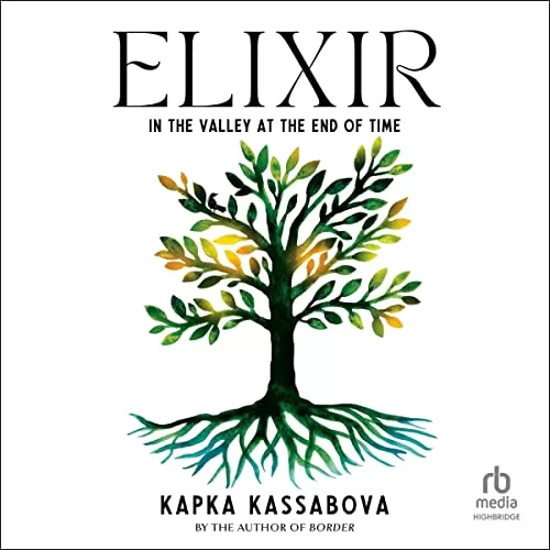 Elixir By Kapka Kassabova